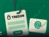 حملات فیشینگ کیف پول Trezor